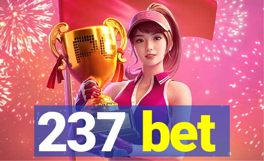 237 bet